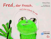 Fred der Frosch und eine Schule für alle