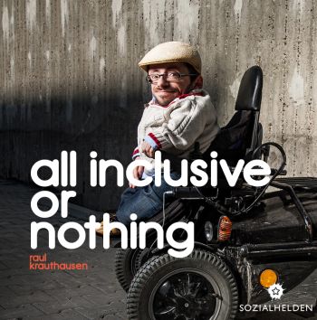 Raul Krauthausen: all inclusive or nothing
